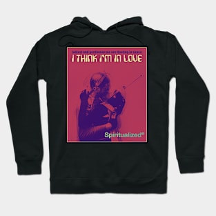 I Think I'm In Love Hoodie